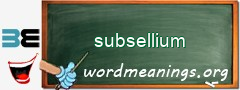 WordMeaning blackboard for subsellium